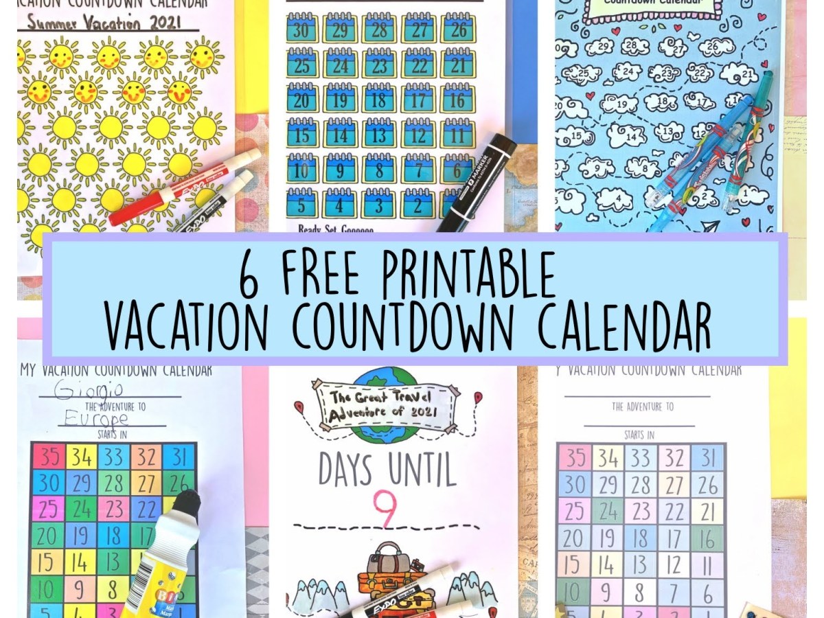 6 Free printable Vacation Countdown&nbsp;Calendars